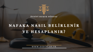 NAFAKA NASIL BELİRLENİR VE HESAPLANIR