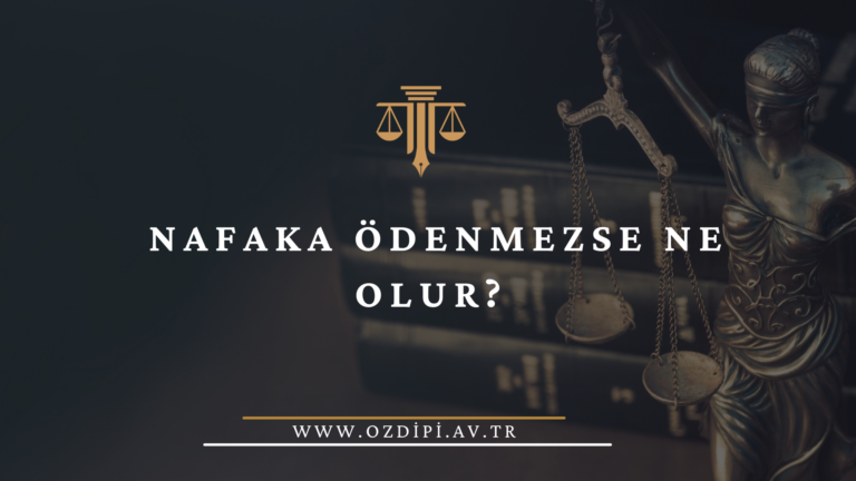 NAFAKA ÖDENMEZSE NE OLUR 