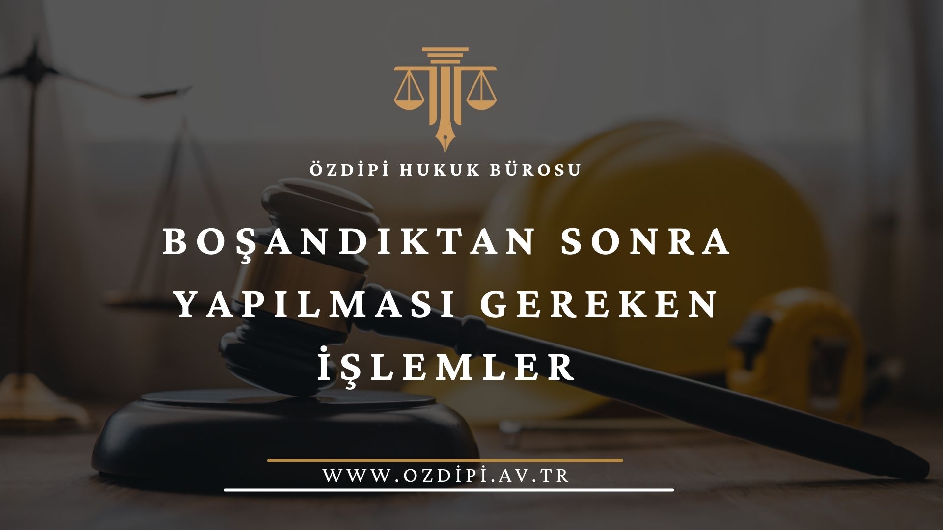 BOŞANDIKTAN SONRA YAPILMASI GEREKEN İŞLEMLER