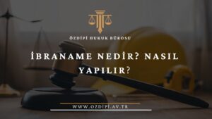 İBRANAME NEDİR NASIL YAPILIR