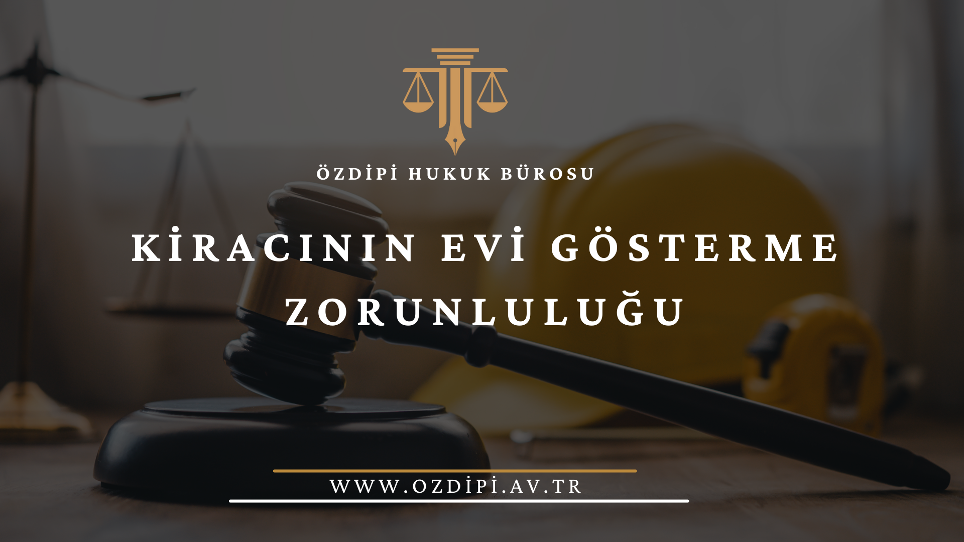 KİRACININ EVİ GÖSTERME ZORUNLULUĞU