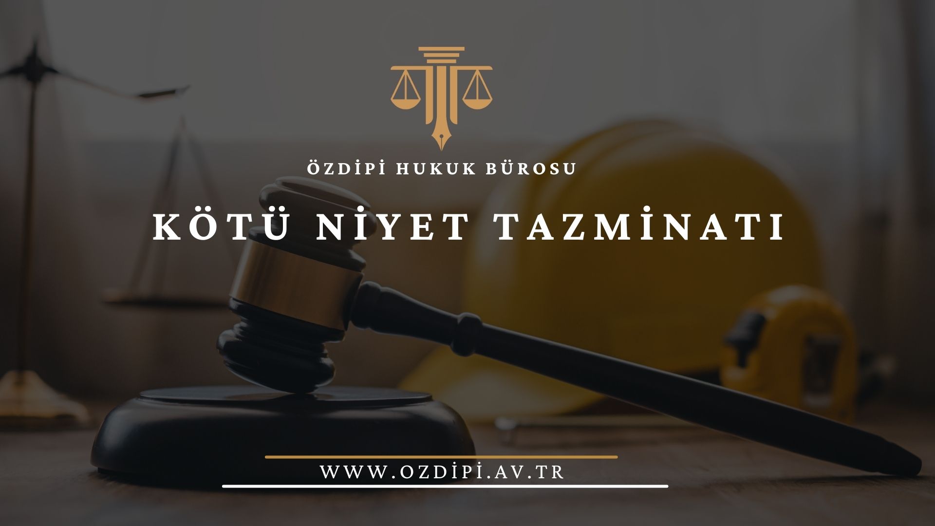 KÖTÜ NİYET TAZMİNATI