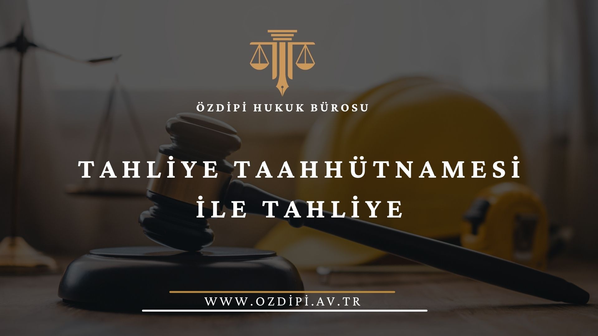 Tahliye taahhütnamesi ile tahliye