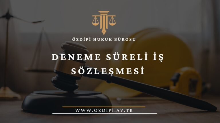 DENEME SÜRELİ İŞ SÖZLEŞMESİ