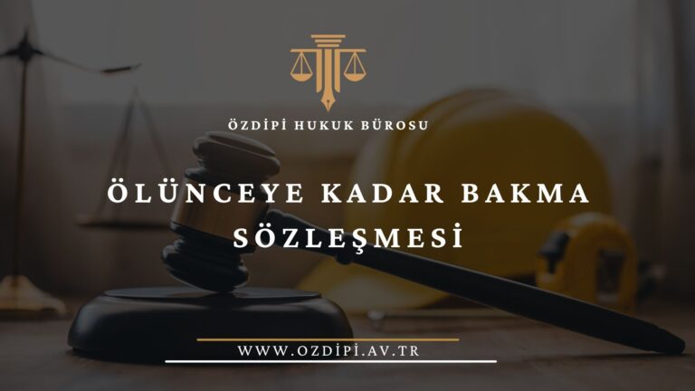 ÖLÜNCEYE KADAR BAKMA SÖZLEŞMESİ